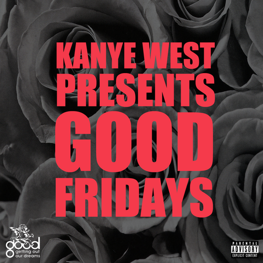 Kanye West Presents G.O.O.D. Fridays